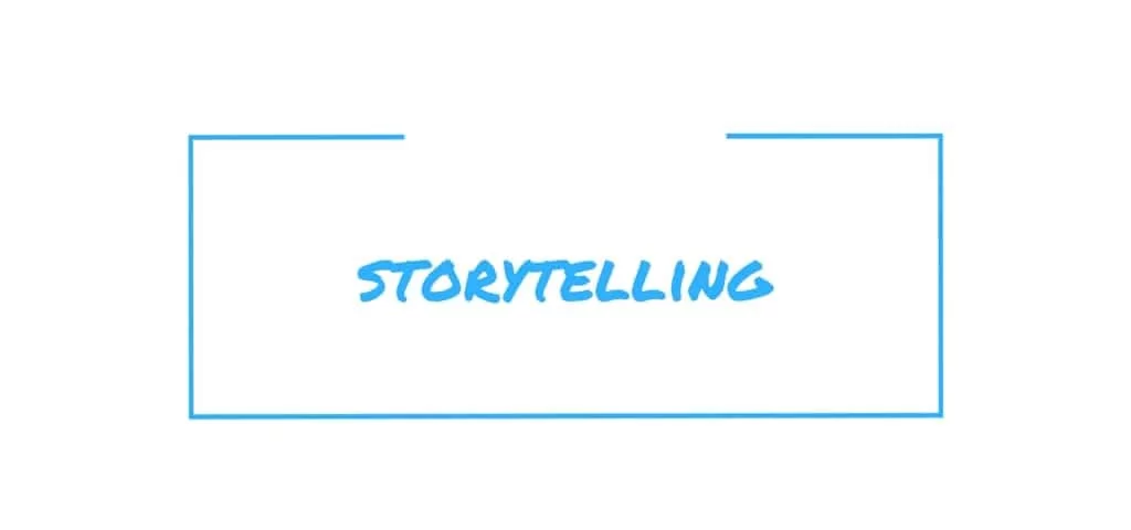 Storytelling: La narrazione svolge un ruolo fondamentale