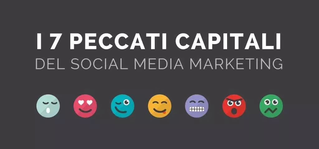 I 7 peccati capitali del social media marketing